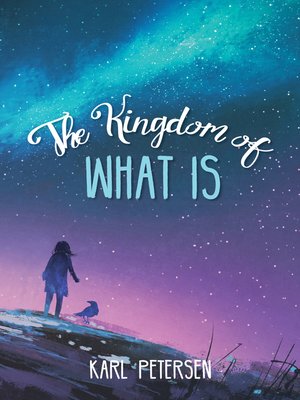 cover image of The Kingdom of What Is